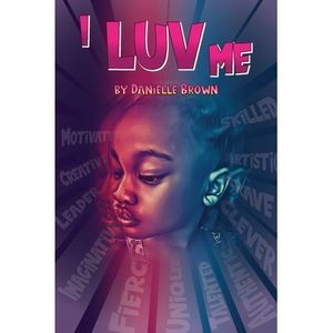 I Luv Me -- Danielle Brown